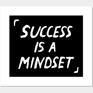 Success Is A Mindset Quote Posters and Art